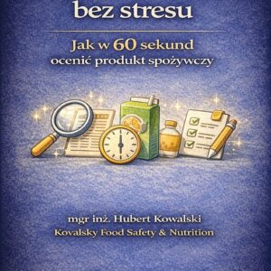 Czytanie etykiet bez stresu. Jak w 60 sekund ocenić produkt spożywczy.