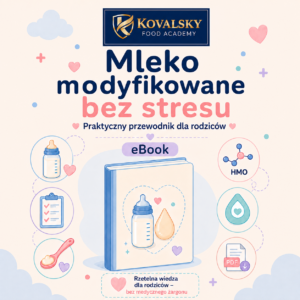 Mleko modyfikowane bez stresu. Praktyczny przewodnik dla rodziców